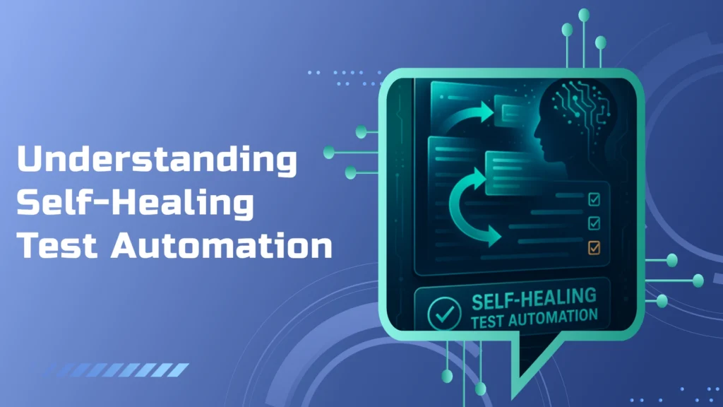 Understanding Self-Healing Test Automation