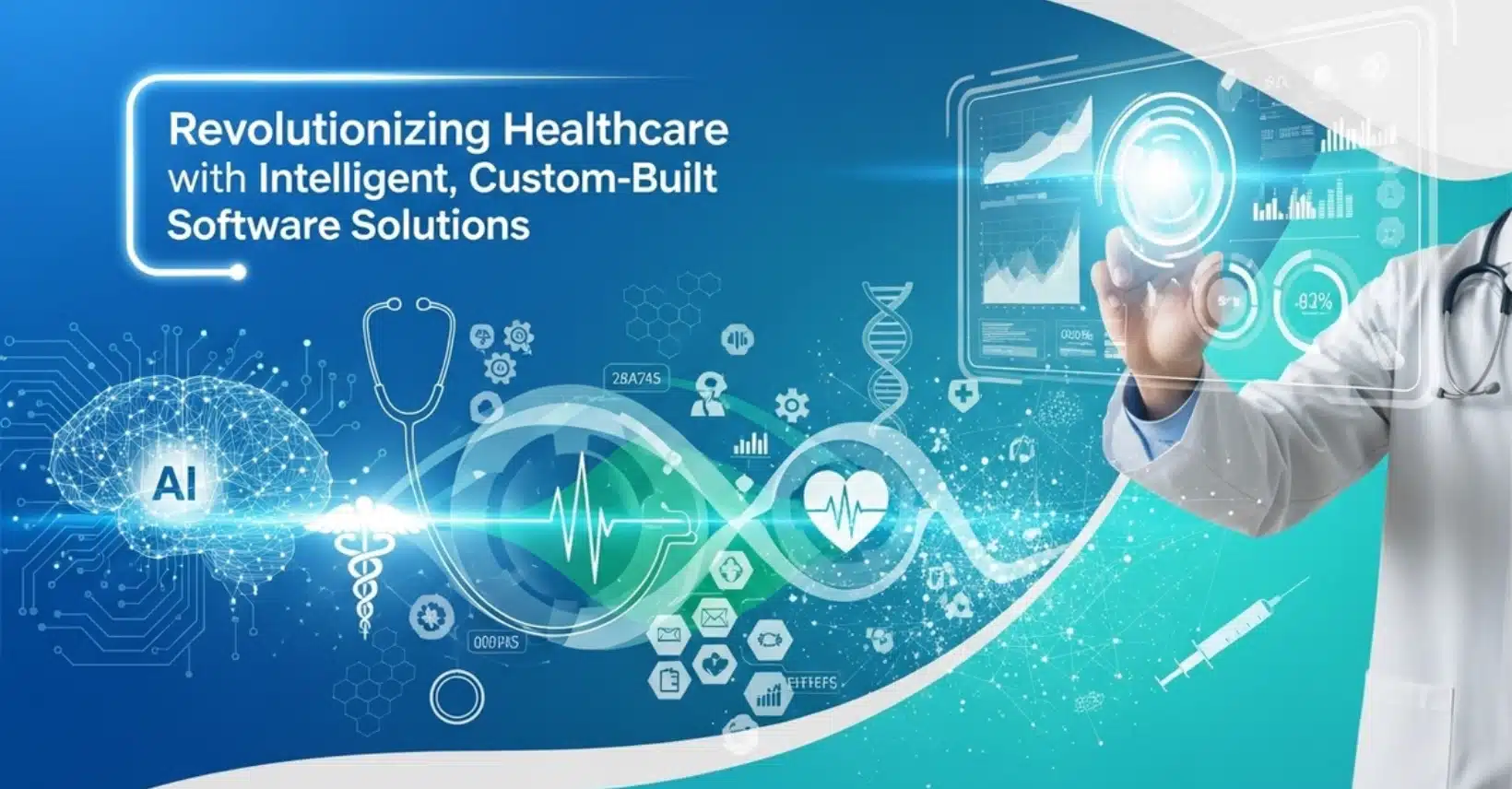 Custom Healthcare Software Solutions: Powering Smarter, Safer, and ...
